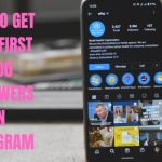 How to Get your First 1000 Followers on Instagram